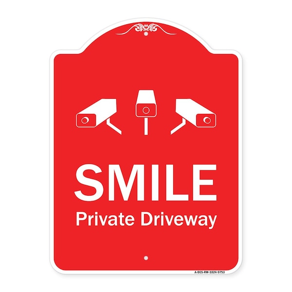 Smile Private Driveway With Video Surveillance Camera Graphics Aluminum Sign, 24" H, RW-1824-9753
